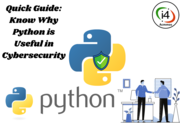 Quick Guide: Know Why Python is Useful in Cybersecurity
